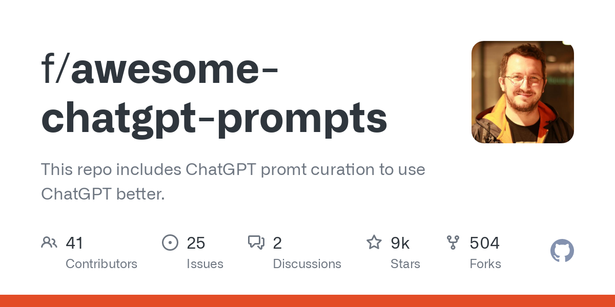 Awesome ChatGPT prompts - This repo includes ChatGPT promt curation to use ChatGPT better