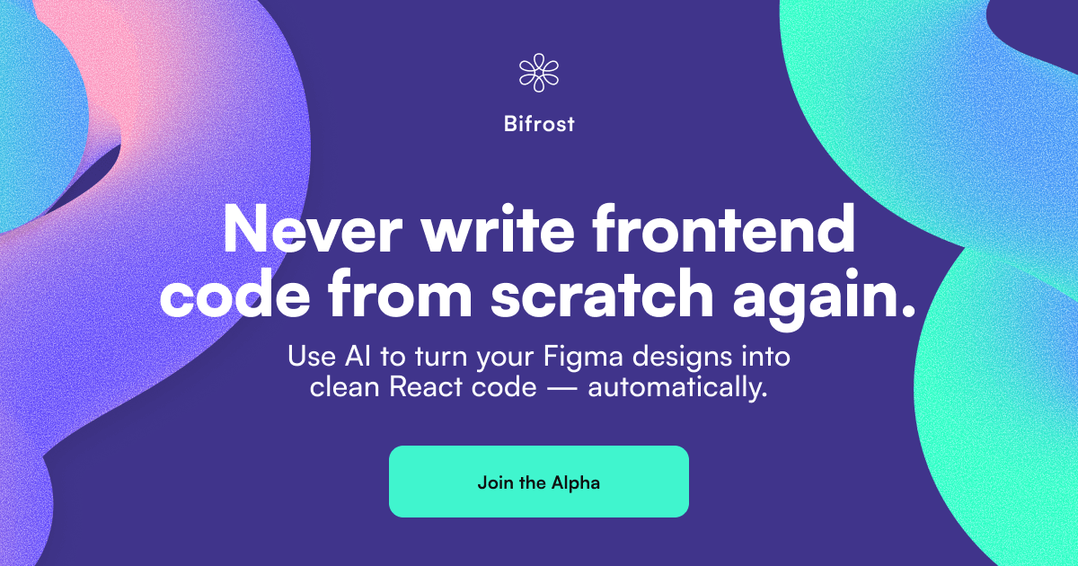 Bifrost - Ein Werkzeug zum Umwandeln von Figma -Designs in React -Code