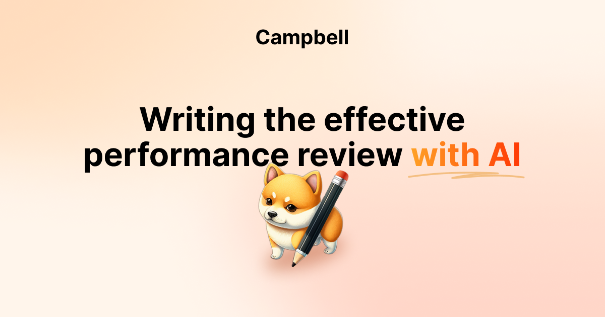 Campbell -AIを使用して、従業員のパフォーマンスレビューをすばやく書くのを支援します