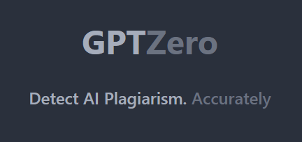 GPTZero - A tool for accurately detecting AI plagiarism