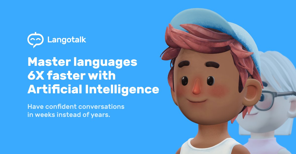 Langotalk - Learn a new language 6x faster through conversations with AI