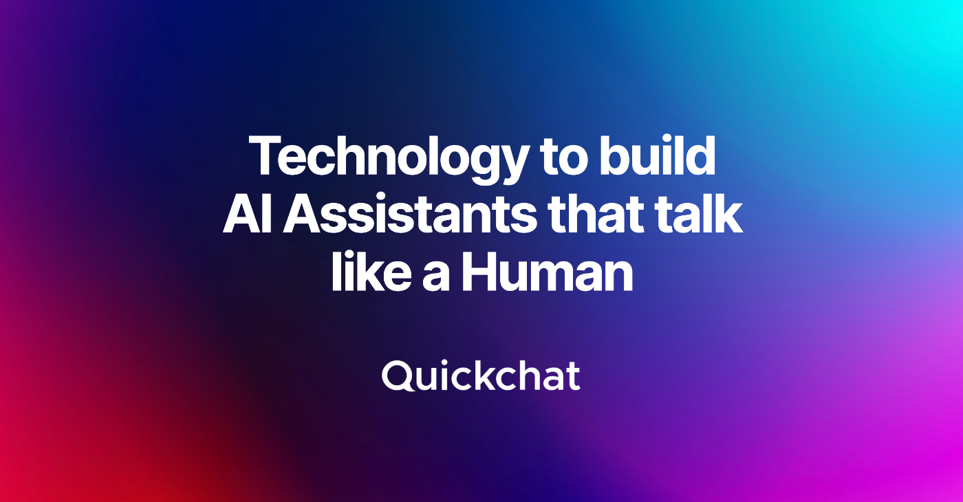 Quickchat AI - Bauen Sie AI -Assistenten auf, die wie ein Mensch sprechen