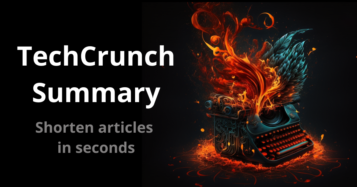 TechCrunch Summarizer -TechCrunchの記事を要約します
