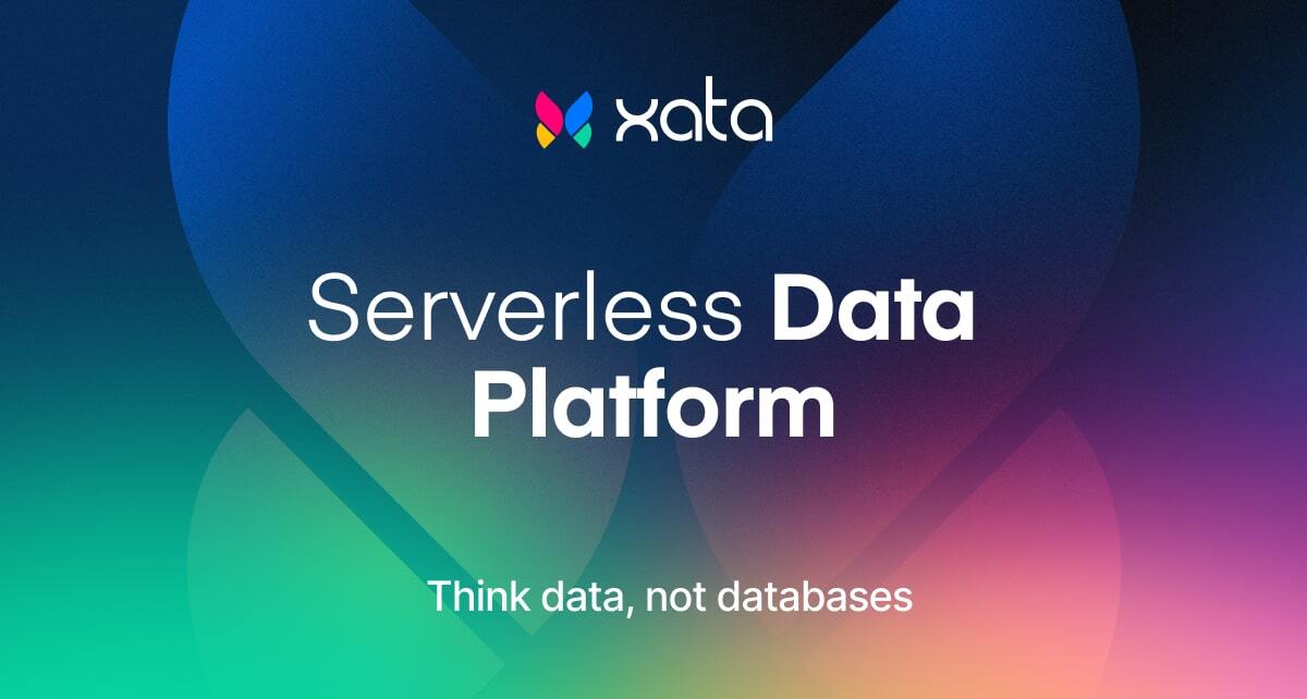 Xata - une plate-forme de données pour les développeurs