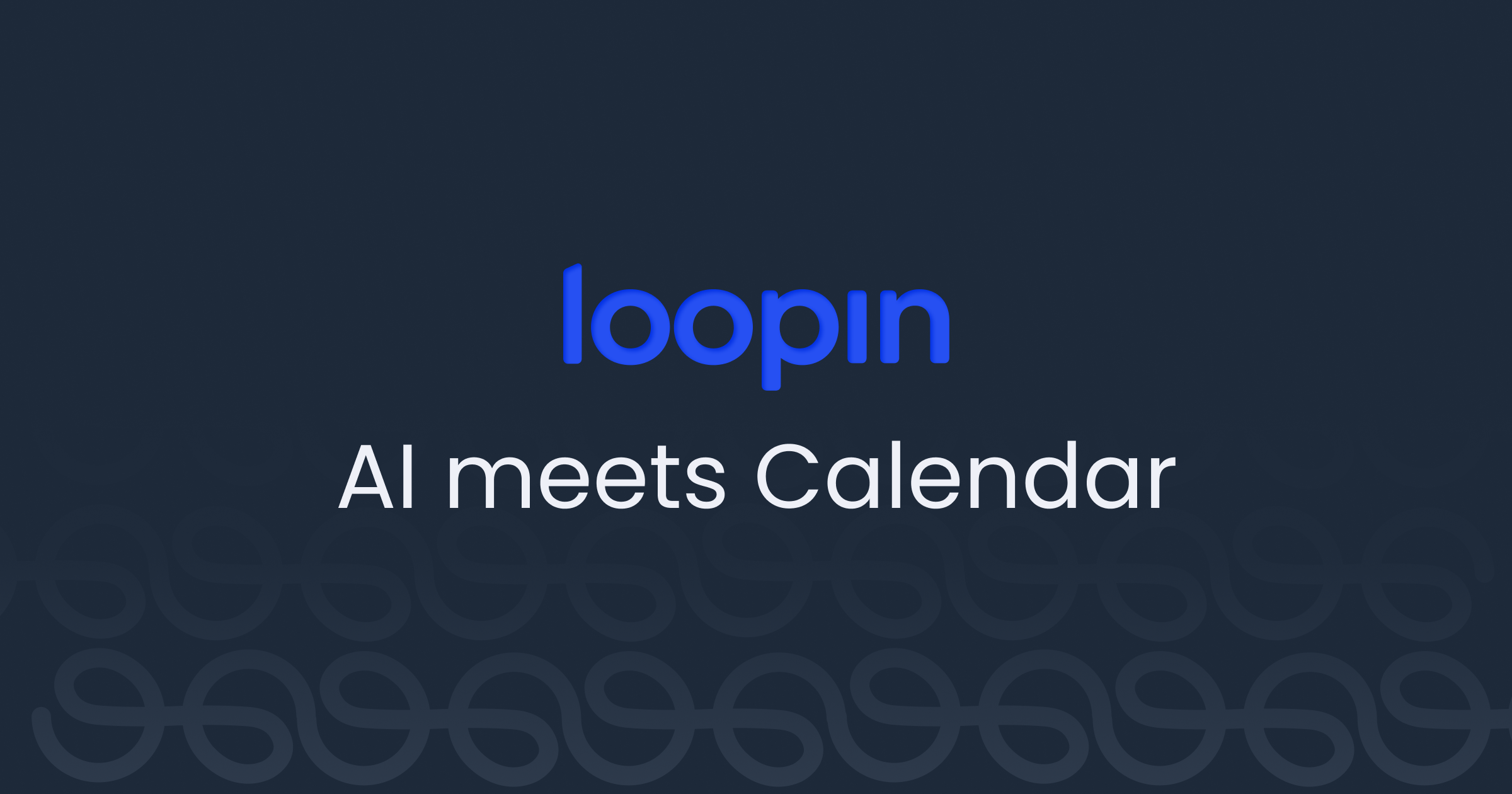 Loopin AI - A platform for meetings, event planning and calendar management