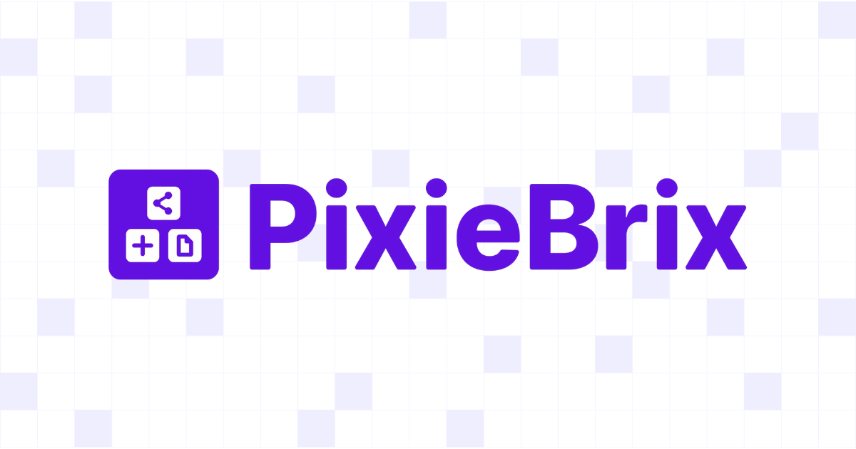 Pixiebrix - инструмент для автоматизации рабочих процессов