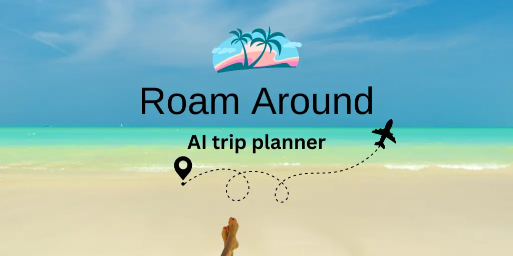 Roam Around - An app for generating personalized travel plans