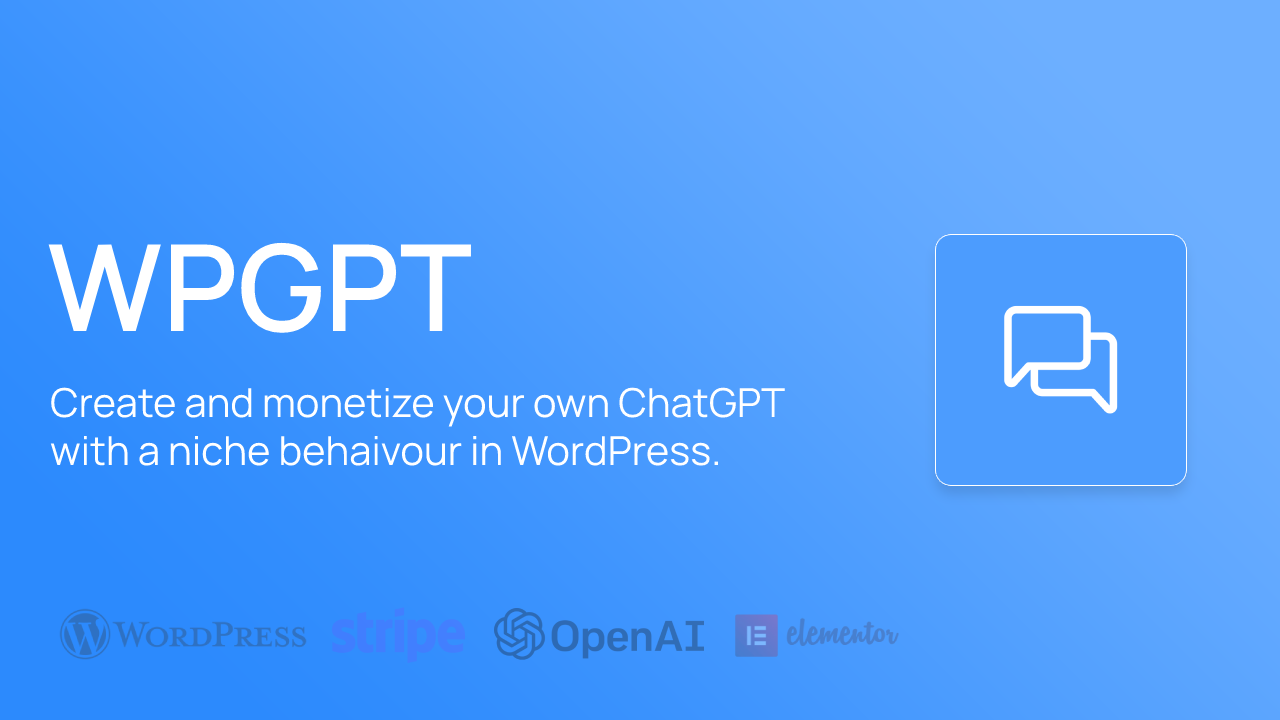 WPGPT - A WordPress plugin to monetize chatbots