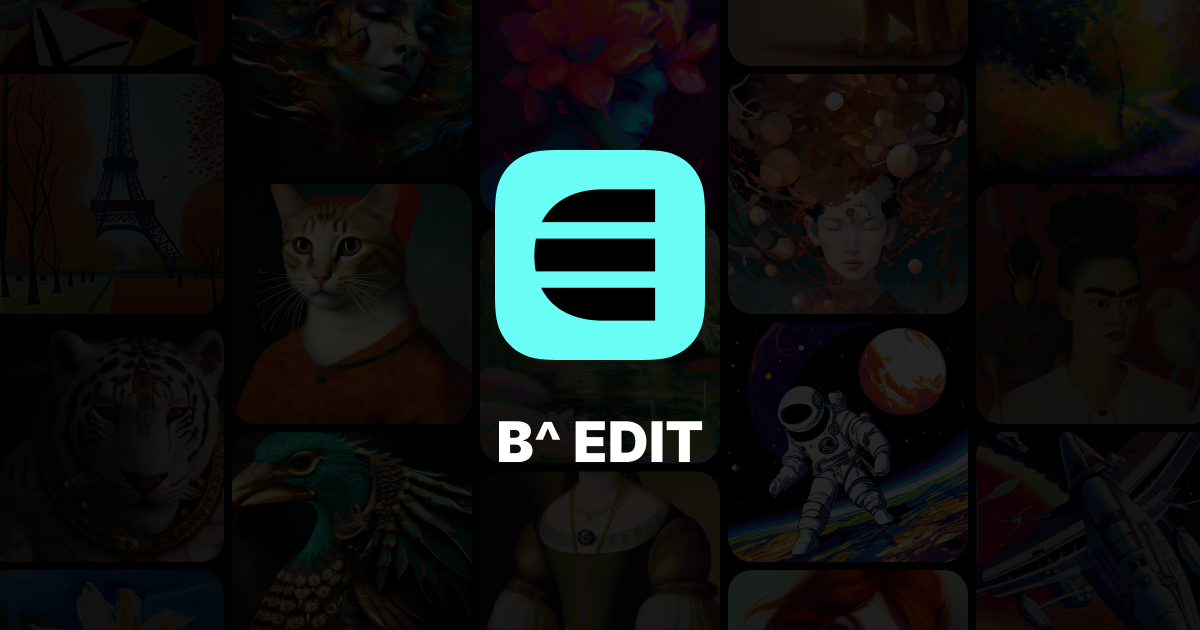 B^ EDIT - AI image generation and editing