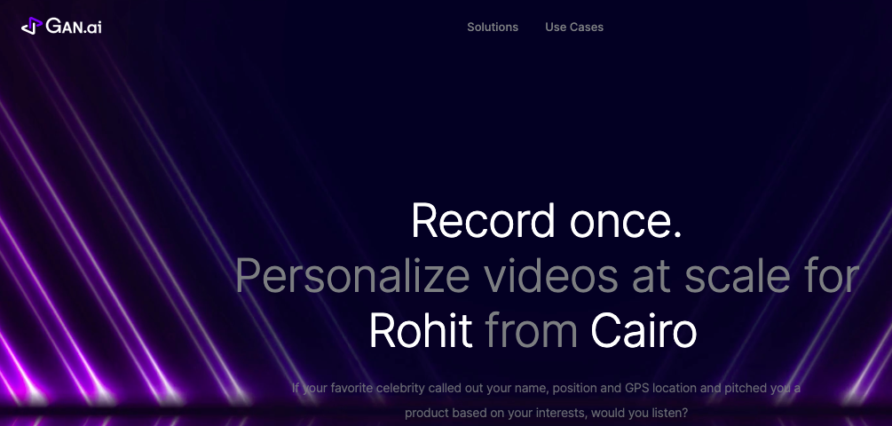 Gan.ai - A tool to create personalized videos at scale