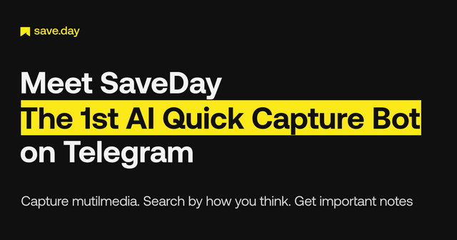 Saveday - Ein kostenloser Telegramm -Bot zum Erfassen und Verwalten von Multimedia -Inhalten