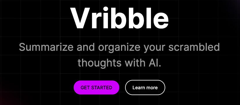 VribbleAI - A tool to capture, store, and organize your thoughts and ideas